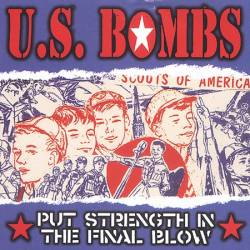 US Bombs : Put Strength in the Final Blow